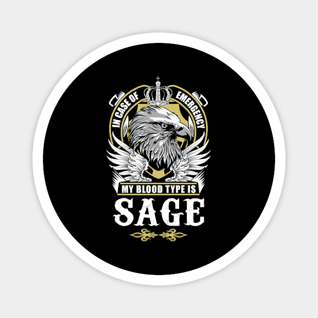 Sage Name T Shirt - In Case Of Emergency My Blood Type Is Sage Gift Item Magnet by AlyssiaAntonio7529